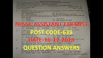 HPSSC/HPSSC ASSISTANT CHEMIST POST CODE 638 ANSWERS Held on 16-12-2018