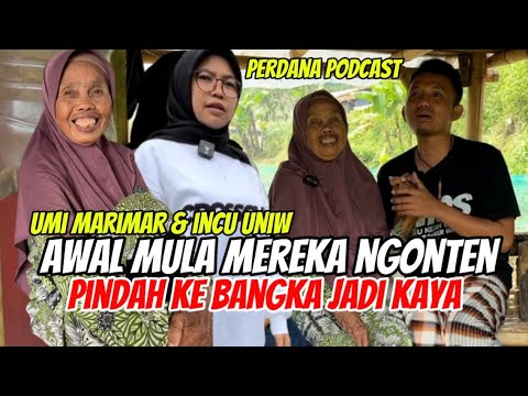 KISAH INCU UMIW MARIMAR SEBELUM TERKENAL,HIJRAH KE BANGKA MEMBAWA KEBERUNTUNGAN