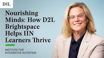 Nourishing Minds: How D2L Brightspace Helps Learners Thrive | Institute for Integrative Nutrition