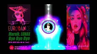 Marnik Lunax Bye Bye Bye  Euro Dance  Dj May  Show 