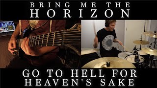 Go To Hell For Heaven's Sake Dual Cover - Bring Me The Horizon Drums and Guitar