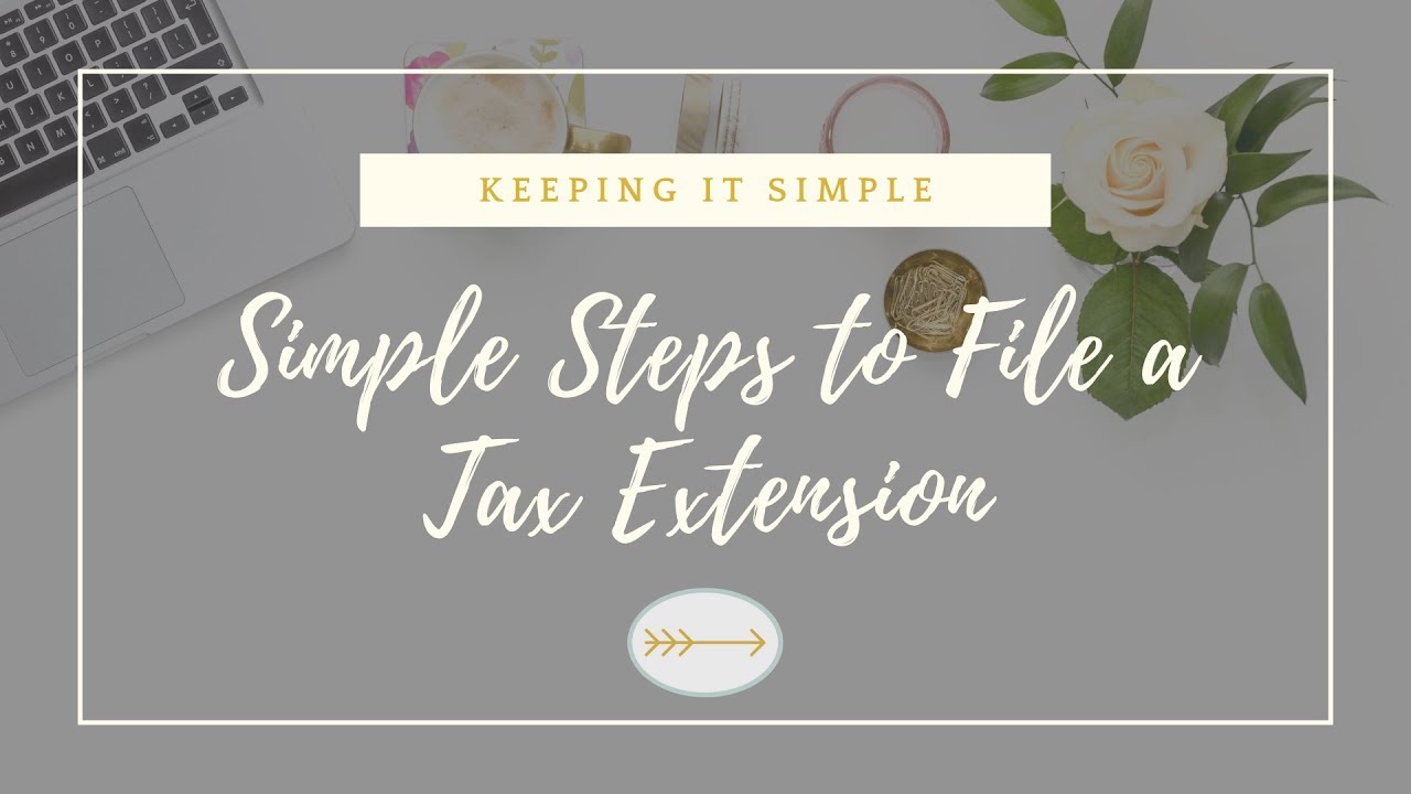 Simple Steps to File a Tax Extension - YouTube