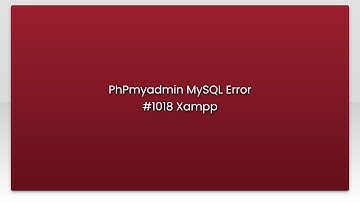 PhPmyadmin MySQL Error #1018 Xampp