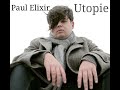 Paul lixir  utopie audio officiel