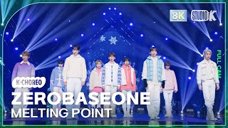 [K-Choreo 8K] 제로베이스원 직캠 'MELTING POINT' (ZEROBASEONE Choreography) @MusicBank 231124