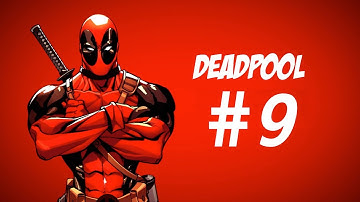 Deadpool | Vertigo & Sewer Sliding (#9)!