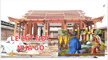 🔴 Nghi lễ không thể bỏ qua khi làm nhà gỗ: Lễ cất nóc nhà gỗ | Nhà thờ họ Dư Bắc Ninh.