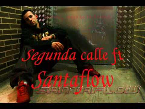 Segunda calle ft Santaflow _ Oyeme entiendeme con letra