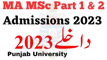MA MSc Part 1 & 2 Annual 2023 Admissions Punjab University