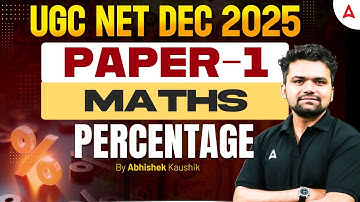 UGC NET Paper 1 Maths Percentage | UGC NET Dec 2025 Paper 1 By Abhishek Kaushik Sir