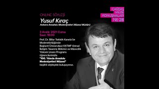 Çağdaş Müze Konuşmaları No: 28, Yusuf Kıraç - 3 Aralık 2021 Cuma, Saat: 18:00 screenshot 4