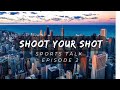 Patrick Kane Goes To New York Rangers - Shoot Your Shot Sports Talk Ep 2