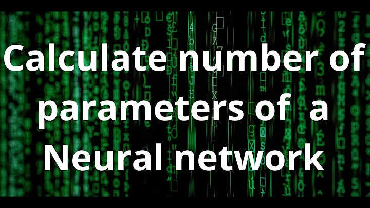 Deep Learning Interview question - Calculate Total Number of Parameters of a Neural Network