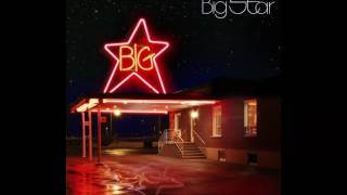Big Star - O My Soul (single edit)
