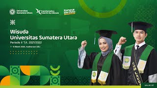 Wisuda Universitas Sumatera Utara Sesi II (Selasa, 8 Maret 2022)
