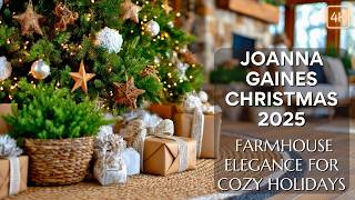 Joanna Gaines Christmas Decor Style 2025 Farmhouse Elegance For A Cozy Holiday Home