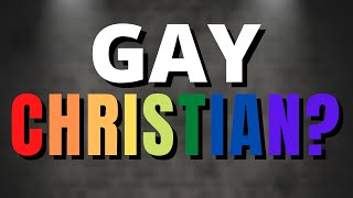 If you are a Gay Christian, watch this