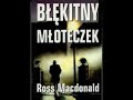 Blekitny młoteczek -  Ross Macdonald | Audiobook PL