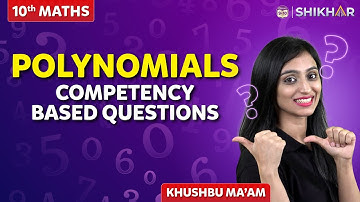 Crack Polynomials Competency-Based Questions: Expert Tips and Strategies | #byjus