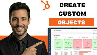 How to Create Custom Objects in HubSpot (full guide)