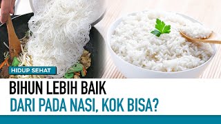 Bihun Santapan Sehat Atau Sebaliknya? Kenapa ga Santap Nasi? SImak Penjelasanya! | Fakta atau Mitos