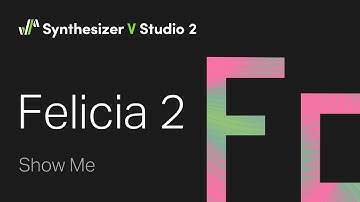 Synthesizer V Voice Felicia 2 Demo - Show Me