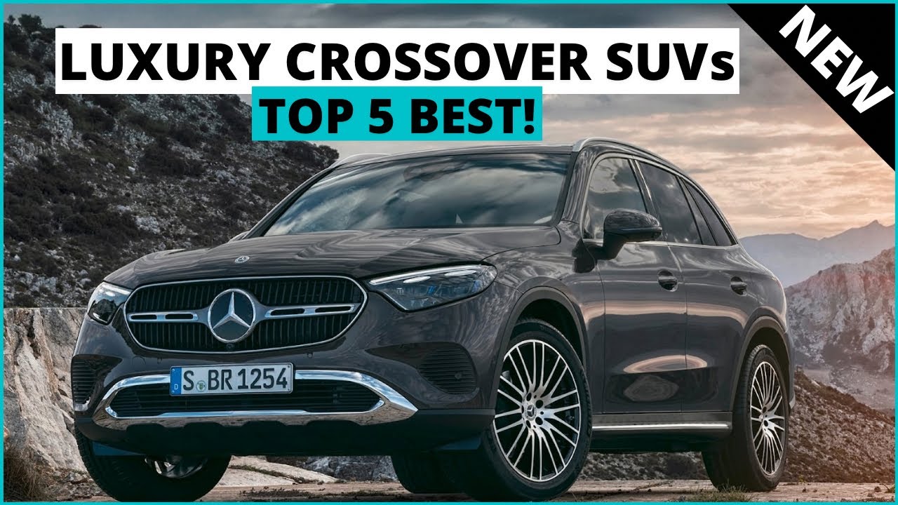 Top 5 Best Luxury Crossover SUVs for 2023 SUVs To Buy! YouTube