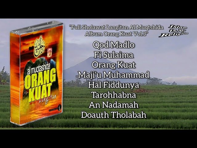 Full Sholawat Langitan Al Muqtashida Album Orang Kuat Vol.4 class=