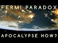 Fermi Paradox Apocalypse How