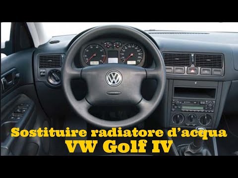VW Golf IV sostituzione radiatore d&rsquo;acqua