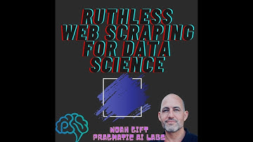 Ruthless web scraping for data science