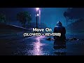 Move On Alan Walker Slowed Reverb Official Song 