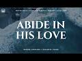 Abide In His Love: 2 Hours of Instrumental Worship Music