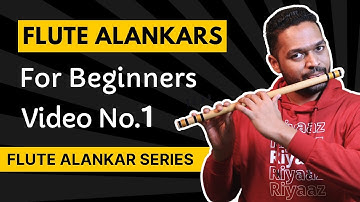 Alankar Flute Tutorial | Video 1 | Introduction Video | Beginners Flute Tutorials | Flute Guruji