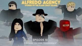 Alfredo Agency SOTPCI Episode 10 | I thought you were professionals