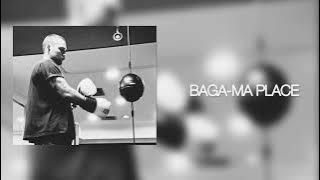 BAGA - MA PLACE (Prod by Nika)