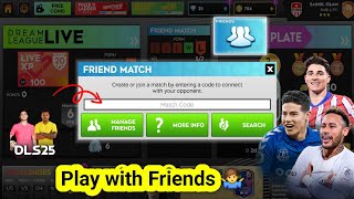 How To Play Friendly Match In Dls 25 Play Dls 25 With Friends