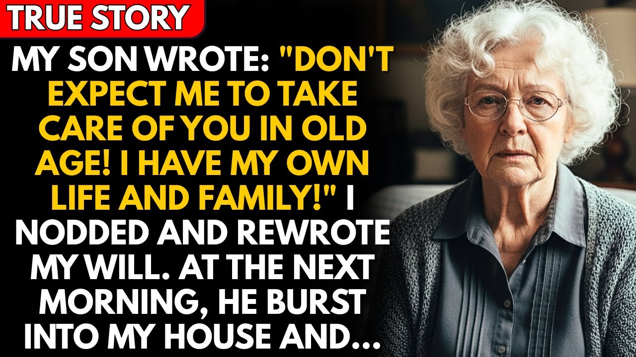 My Son Wrote: "Don't Expect Me To Take Care Of You In Old Age! I Have My Own Life And Family!"