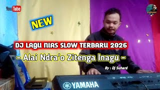 Dj Alai Ndra'o Zitenga Inagu | Versi Slow Remix | Dj Suhard