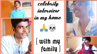 Celebrity Interview In My Home With My Family Rahul Khatri Vines