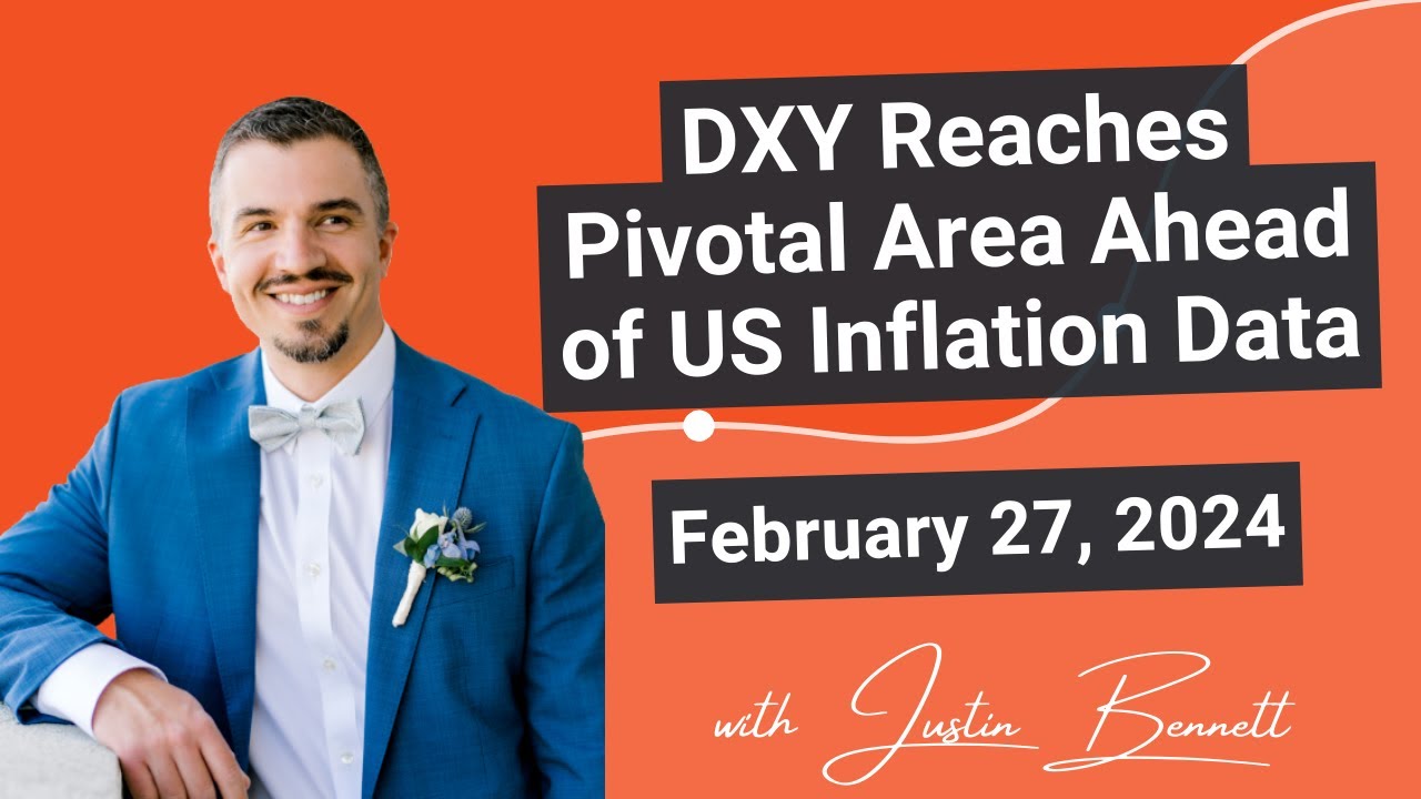 DXY Reaches Pivotal Area Ahead of US Inflation Data (February 27, 2024 ...