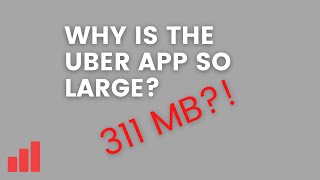 Why is The Uber App So Large?? (From an ex-Uber mobile engineer &amp; manager)