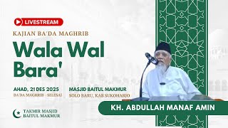 Kajian Bada Maghrib Bersama Kh Abdullah Manaf Amin