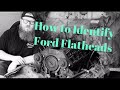 How to Identify FORD FLATHEADS!