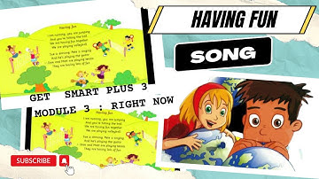 GET SMART PLUS 3 HAVING FUN SONG | MODULE 3 | PAGE 25