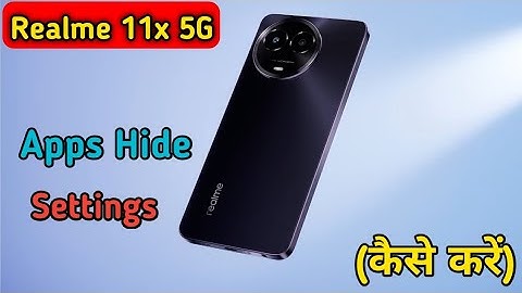 Realme 11x 5G   Mein Apps Hide Kaise Karen , Hide Apps In Realme 11x 5G,Realme 11x 5G Apps Hide