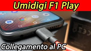 Connessione pc smartphone Umidigi F1 Play per scambio foto e file