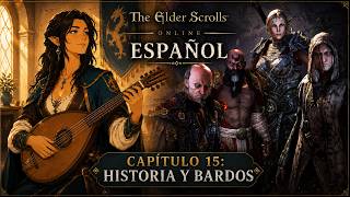 The Elder Scrolls Online en Español. Capítulo 16: Historia y Bardos
