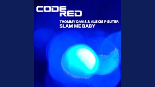 Slam Me Baby (Tony Jesus Remix)