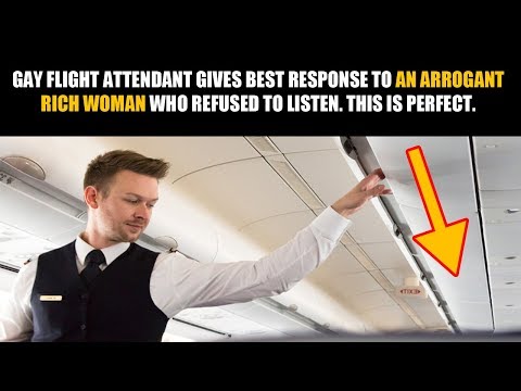 Gay Flight Attendant Has A Very Interesting Way Of Dealing With Arrogant And Rich Idiot